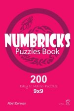 Numbricks - 200 Easy to Master Puzzles 9x9 (Volume 8)