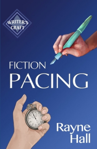Fiction Pacing: Professional Techniques for Slow and Fast Pace Effects