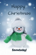 Happy Christmas Snowbaby!: An Adorable Stocking Stuffer Book