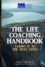 The Life Coaching Handbook: Taking it to the Next Level