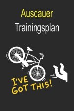 Ausdauer Trainingsplan: Effizient und einfach Ausdauer-Trainingseinheiten im im Studio, auf dem Rad, im Wald oder einfach überall nachhalten u