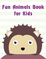 Fun Animals Book for Kids: Art Beautiful and Unique Design for Baby, Toddlers learning