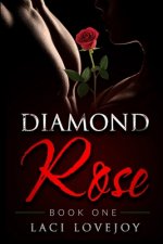 Diamond Rose: Book One