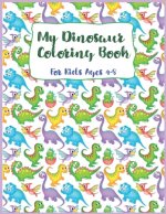 my dinosaur coloring book for kids ages 4-8: Dinosaur Coloring Book, Coloring Book For kids, Great For Birthday Party Activity, Dino Coloring Book,30