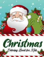 Christmas Coloring Book For Kids: A coloring book for Kids with Charming Christmas scenes featuring Santa Clause, Snowmen, Reindeer, Elves and More!