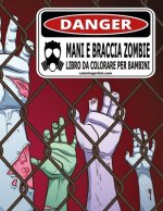 Mani e Braccia Zombie Libro da Colorare per Bambini