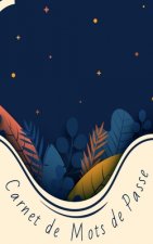 Carnet de mots de passe: conçu pour rassembler toutes vos informations sur internet - motif nuit étoilée - 142 pages prédéfinies et classées pa