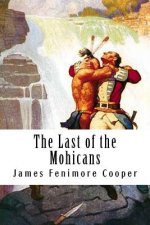 The Last of the Mohicans: Leatherstocking Tales #2