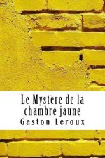 Le Myst?re de la chambre jaune