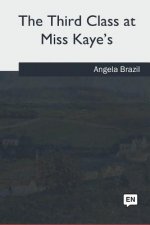 The Third Class at Miss Kaye's