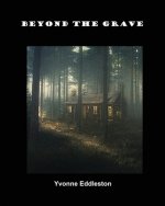 Beyond the Grave