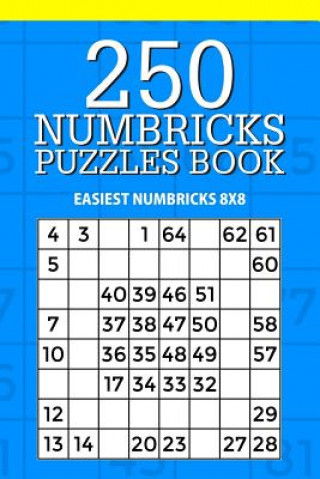 250 Numbricks Puzzle Book: Easiest Numbricks 8x8