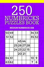 250 Numbricks Puzzle Book: Medium Numbricks 8x8