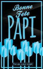 Bonne Fete Papi: Bleu (fleurs) - Carte (fete des grands-peres) mini livre d'or 