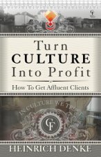 Turn Culture Into Profit: How to Get Affluent Clients