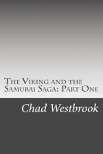 The Viking and the Samurai Saga: Part One