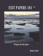 Exit Papers 101: Prepare for the final(TM)