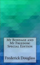 My Bondage and My Freedom: Special Edition