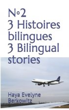 3 Histoires bilingues n◦2 3 Bilingual stories n◦2