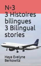 N◦3 3 Histoires bilingues 3 Bilingual stories