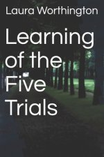 Learning of the Five Trials