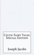 Celtic Fairy Tales: Special Edition