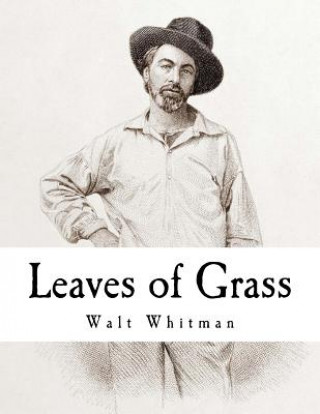 Leaves of Grass: Walt Whitman