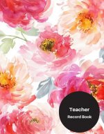 Teacher Record Book: Attendance Book for Teachers - Paperback May 05, 2018