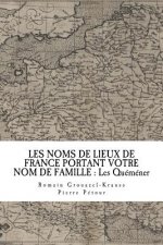 Les Noms de Lieux de France Portant Votre Nom de Famille: Les Quéméner