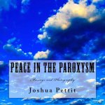 Peace in the Paroxysm: Musings and Photography