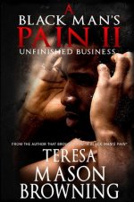 A Black Man's Pain II: Unfinished Business