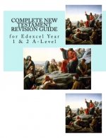 Complete New Testament Revision Guide: for Edexcel Year 1 & 2 A-Level