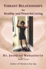 Vibrant Relationships for Healthy and Powerful Living
