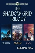 The Shadow Grid Trilogy: The Shadow Grid Returns, The Fall of Miklagard, Sisren's Betrayal
