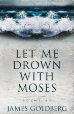 Let Me Drown With Moses