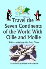 Travel the Seven Continents of the World With Ollie and Mollie