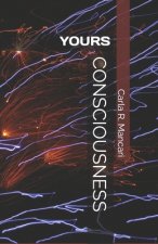 Consciousness: Yours