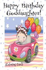 HAPPY BIRTHDAY GODDAUGHTER! (Coloring Card): Personalized Birthday Cards for Girls, Inspirational Birthday Messages!