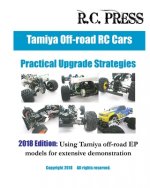 Tamiya Off-road RC Cars Practical Upgrade Strategies 2018 Edition: Using Tamiya off-road EP models for extensive demonstration