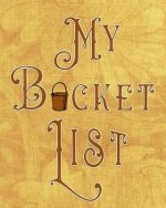 My Bucket List: Adventures - Dreams - Wishes- 136 pages- 8x10 - Brown