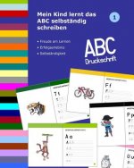 Mein Kind lernt das ABC selbständig schreiben: ABC Druckschrift