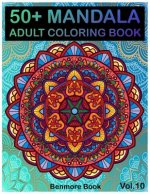 50+ Mandala: Adult Coloring Book 50 Mandala Images Stress Management Coloring Book For Relaxation, Meditation, Happiness and Relief