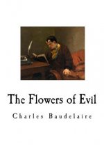The Flowers of Evil: Les Fleurs du mal