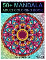 50+ Mandala: Adult Coloring Book 50 Mandala Images Stress Management Coloring Book for Relaxation, Meditation, Happiness and Relief