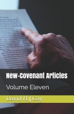 New-Covenant Articles: Volume Eleven
