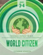World Citizen: Grades 3-4: Fun, inclusive & experiential transition curriculum for everyday learning