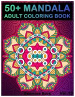 50+ Mandala: Adult Coloring Book 50 Mandala Images Stress Management Coloring Book For Relaxation, Meditation, Happiness and Relief