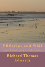 VBScript and WMI: Using WbemScripting and ExecQuery
