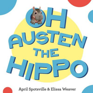 Oh Austen The Hippo