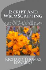JScript And WbemScripting: Working with ExecNotificationQuery and __InstanceOperationEvent